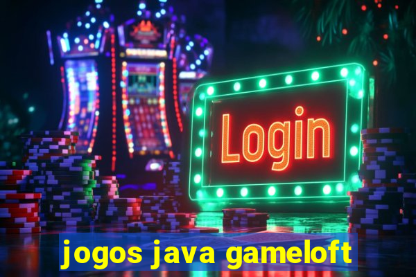 jogos java gameloft